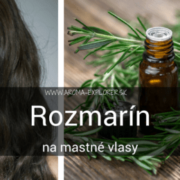 rozmarínový olej na mastné vlasy
