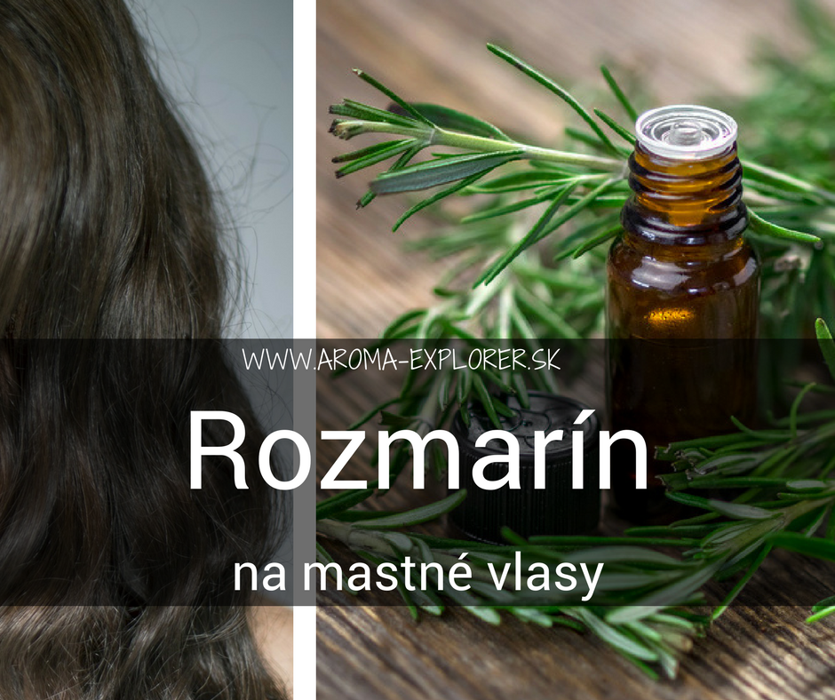 rozmarínový olej na mastné vlasy